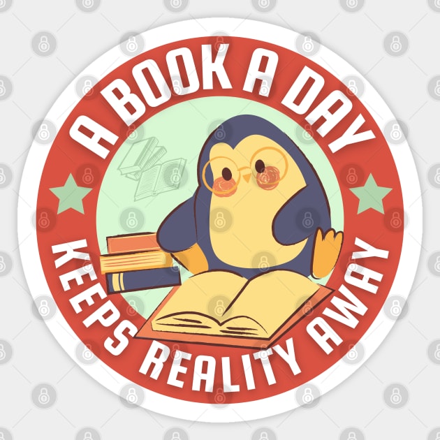 A book a day keeps reality away - cute penguin reading book Sticker by Bookish merch shop
